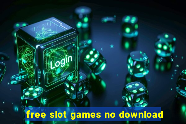 free slot games no download