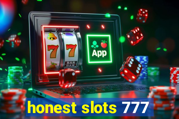 honest slots 777