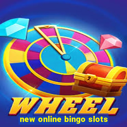 new online bingo slots