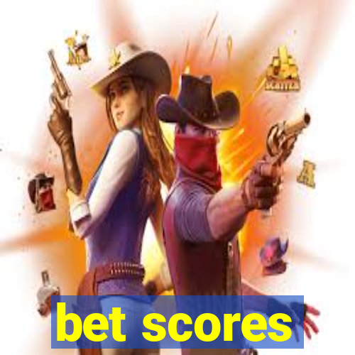 bet scores