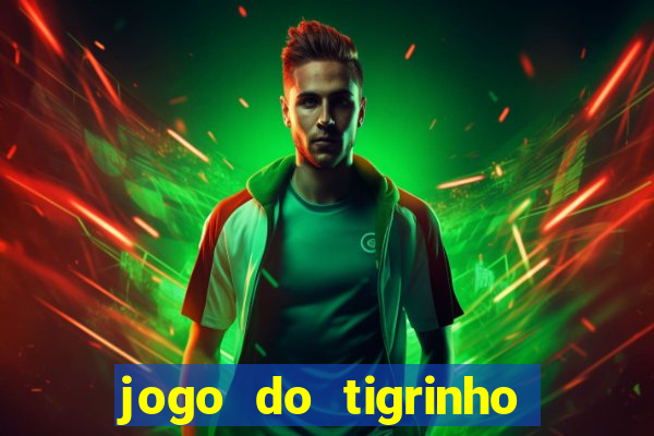 jogo do tigrinho como sacar