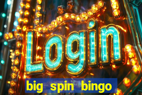 big spin bingo free bingo