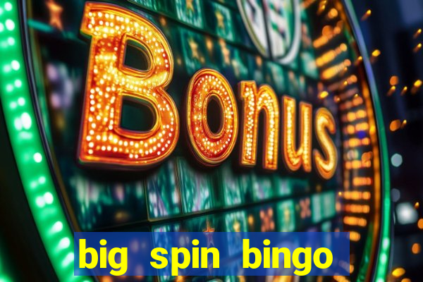 big spin bingo free bingo