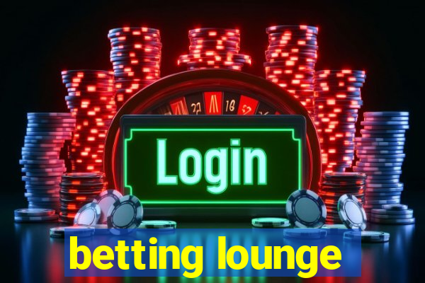 betting lounge