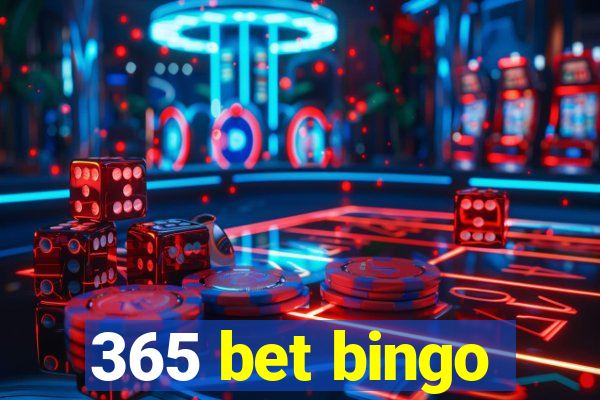 365 bet bingo