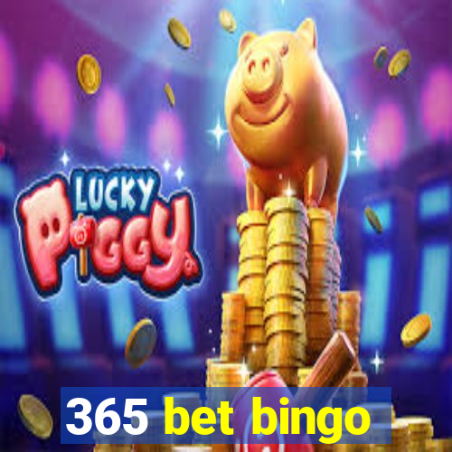 365 bet bingo