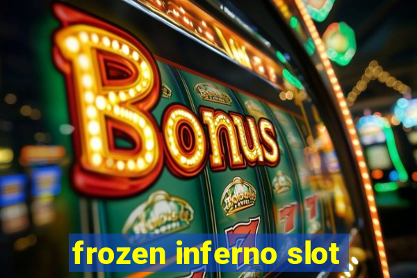 frozen inferno slot