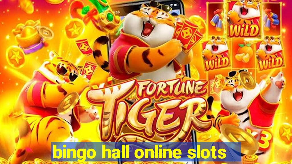 bingo hall online slots