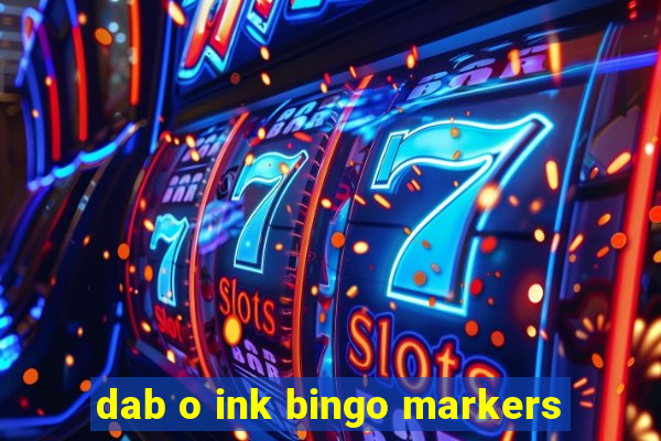 dab o ink bingo markers