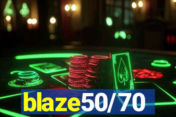 blaze50/70