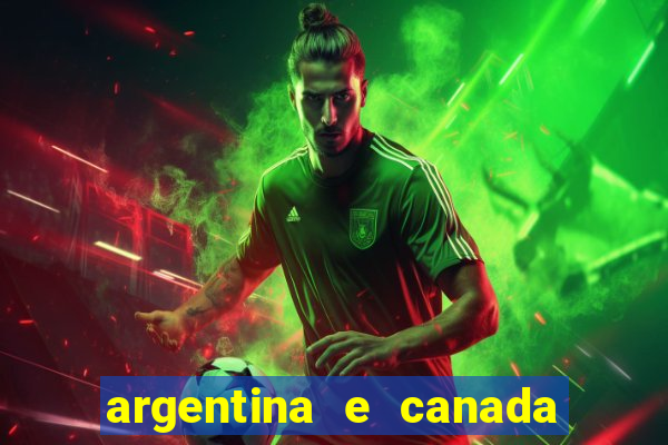 argentina e canada ao vivo