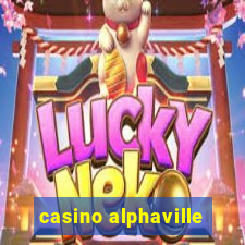 casino alphaville