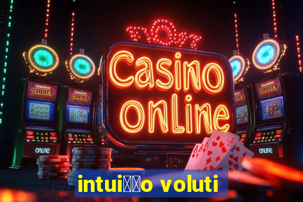 intui莽茫o voluti