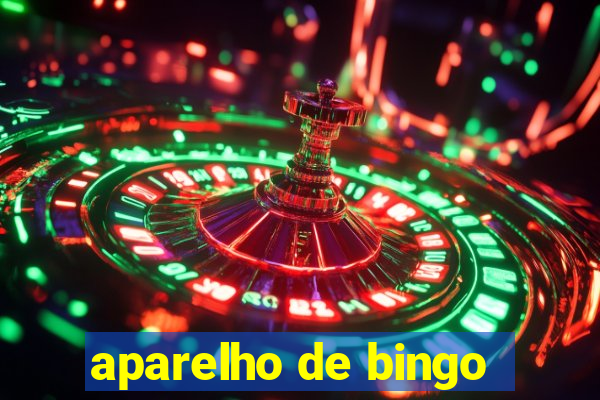 aparelho de bingo