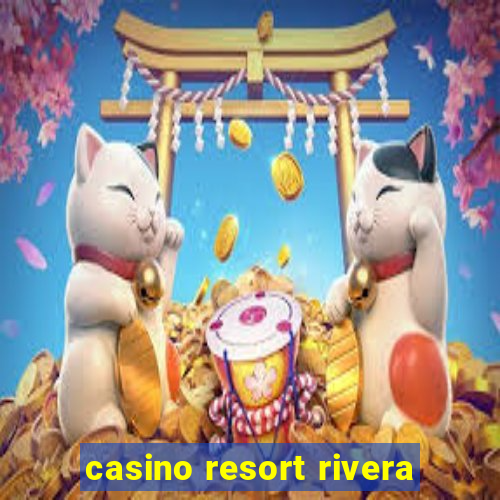 casino resort rivera