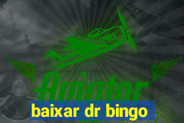 baixar dr bingo