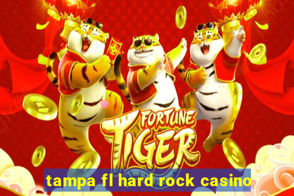 tampa fl hard rock casino