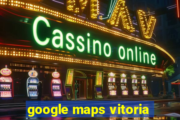 google maps vitoria