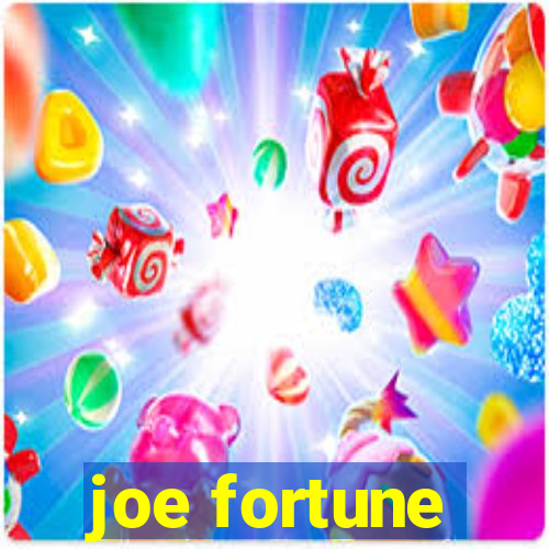 joe fortune