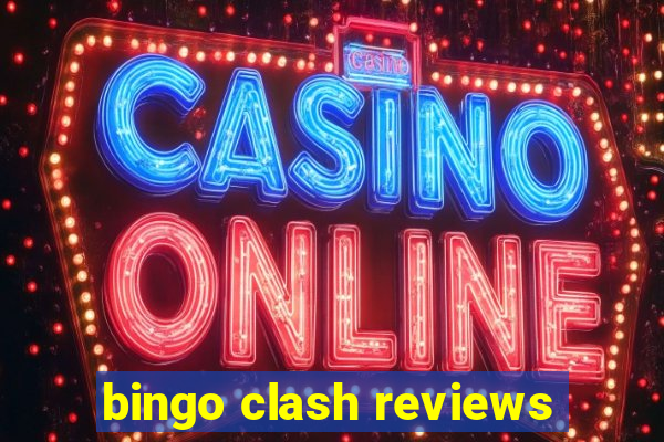 bingo clash reviews