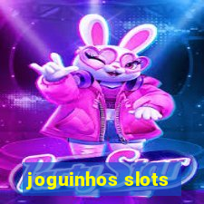 joguinhos slots