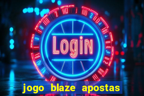 jogo blaze apostas como funciona