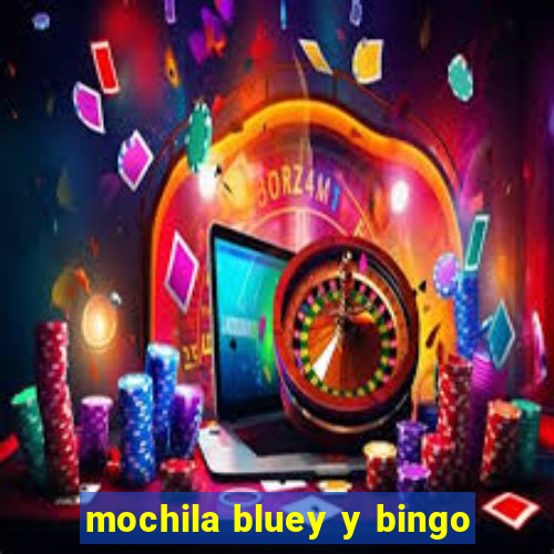 mochila bluey y bingo