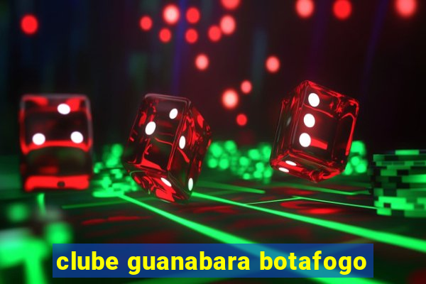 clube guanabara botafogo