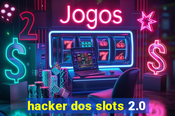 hacker dos slots 2.0