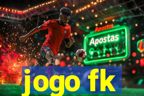 jogo fk