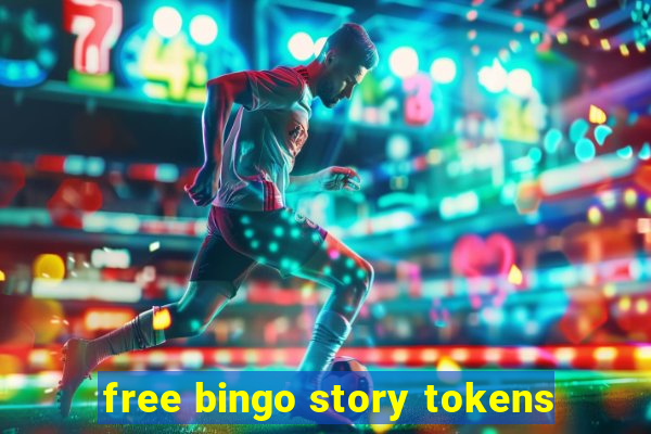 free bingo story tokens