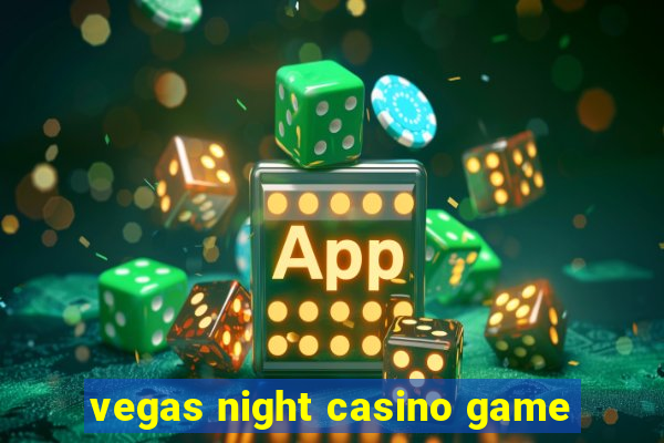 vegas night casino game