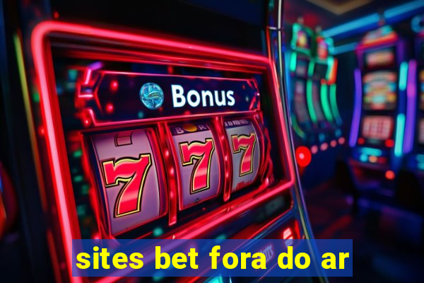 sites bet fora do ar