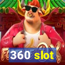 360 slot