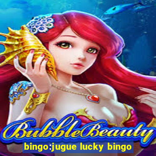 bingo:jugue lucky bingo