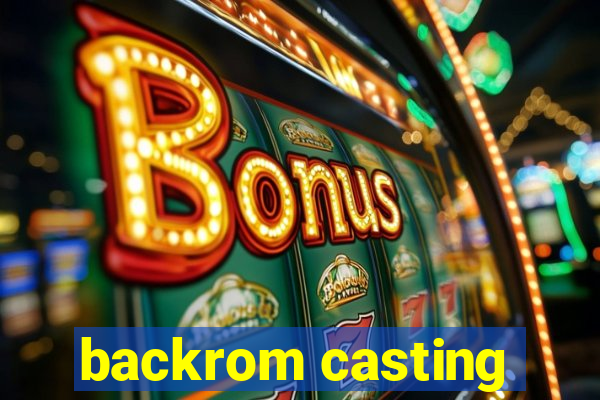 backrom casting