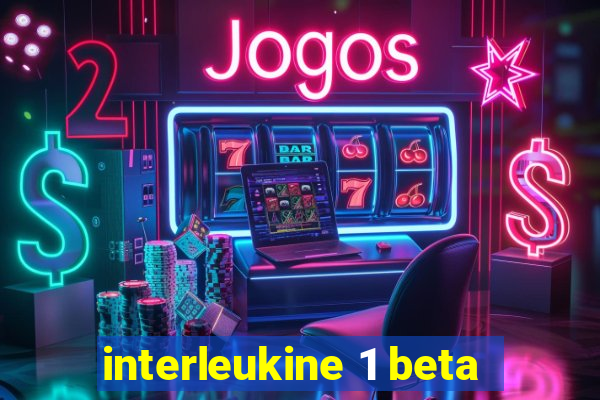 interleukine 1 beta