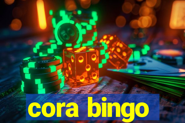 cora bingo