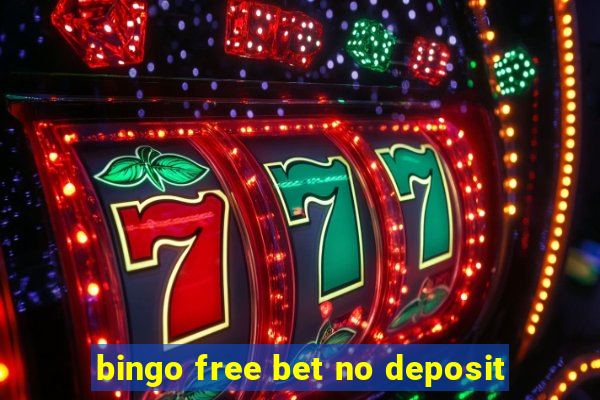 bingo free bet no deposit