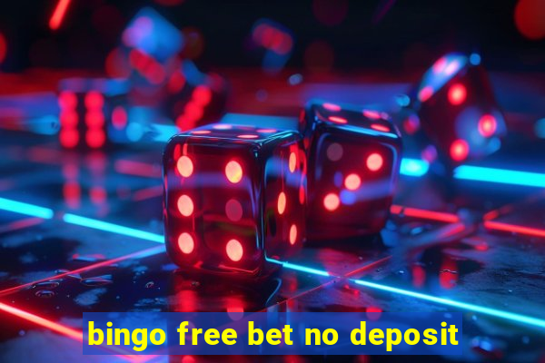 bingo free bet no deposit