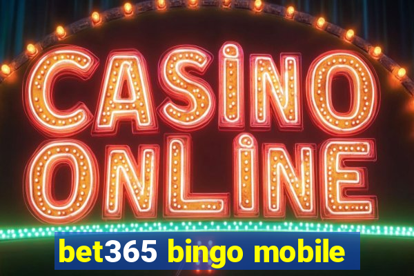 bet365 bingo mobile