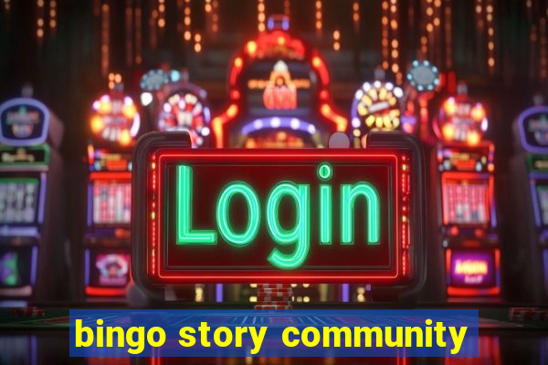 bingo story community