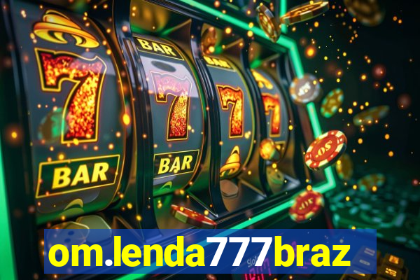 om.lenda777brazil.game