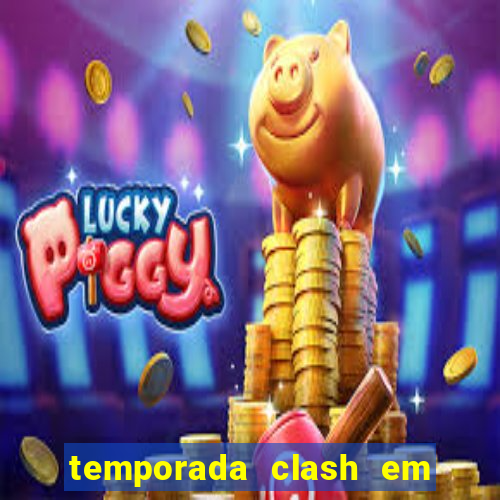 temporada clash em bingo go