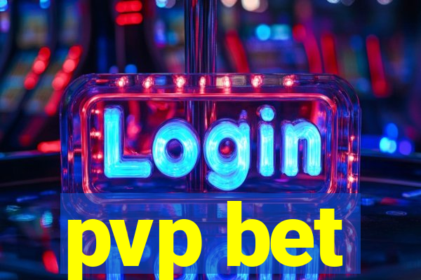 pvp bet