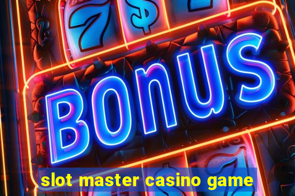 slot master casino game