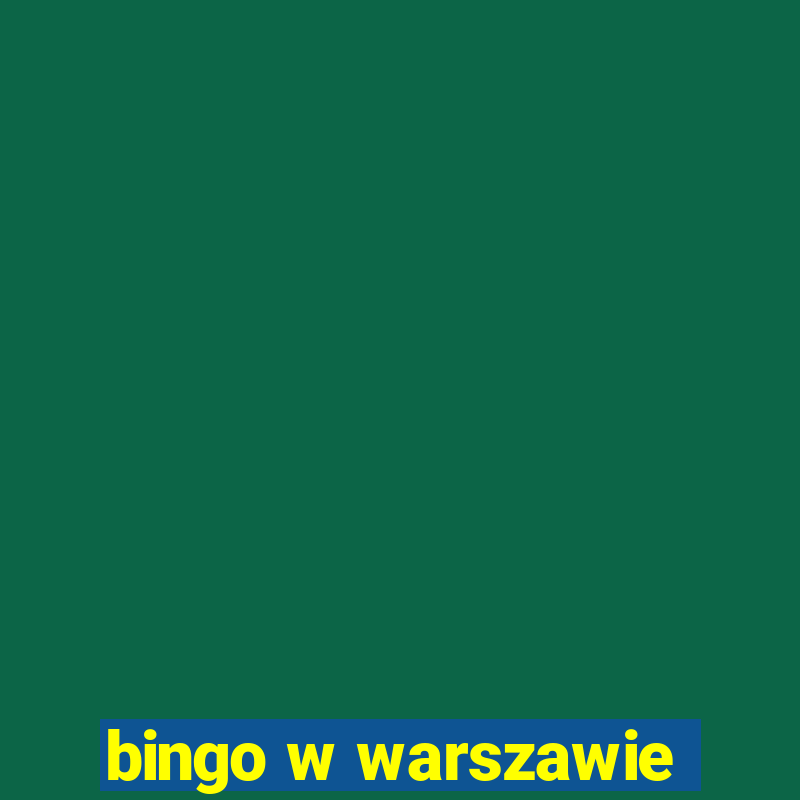 bingo w warszawie