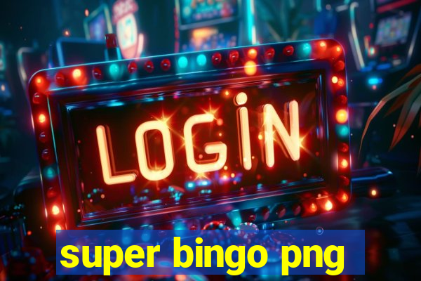 super bingo png