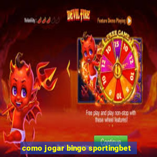 como jogar bingo sportingbet