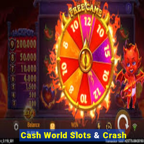 Cash World Slots & Crash